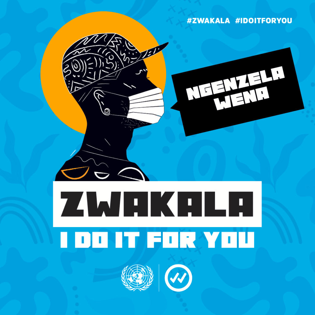 An illustration of a man in side profile wearing a hat and a mask against a blue background. A speech bubble comes out of his mouth with the words “NGENZELA WENA” The caption says Zwakala, I Do It For You.